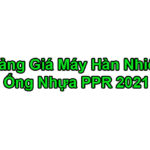 [Bảng Đơn Giá 2021] Máy Hàn Ống Nước PPR - Máy Hàn Nhiệt PPR