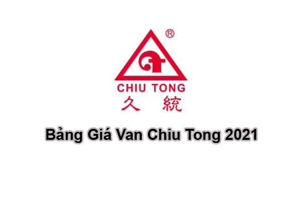 Bảng Giá 2021: Van Nhựa Chiutong, Van Nước Chiutong Chính Hãng