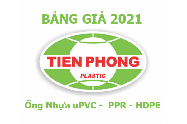 Cập Nhật Giá Ống Nhựa Tiền Phong (uPVC, PPR, HDPE) - Mới Nhất 2021