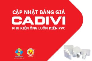 [CẬP NHẬT] Đơn Giá Phụ Kiện Ống Luồn Dây Điện PVC - CADIVI