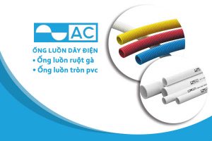 [Cập Nhật Giá] Ống Nhựa Luồn Dây Điện - Hãng AC