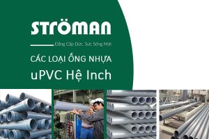 [Cập Nhật Giá] Ống Nhựa uPVC Hệ Inch Hãng Stroman - Giá Tốt