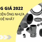 Tổng hợp Giá Phụ Kiện Ống Nhựa uPVC Đệ Nhất 2022 mới nhất