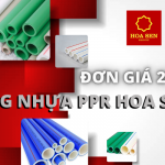 Báo Giá Ống Nhựa PPR Hoa Sen 2022 - Mới Nhất Tháng 2
