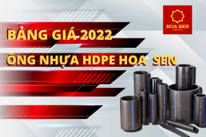 Báo Giá Ống Nhựa HDPE Hoa Sen 2022- Giá Cạnh Tranh.