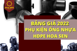 [Chiết khấu cao] Bảng Giá Phụ Kiện Ống Nhựa HDPE Hoa Sen 2022 mới