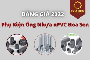 Cập nhật Giá Phụ Kiện Ống Nhựa uPVC Hoa Sen 2022