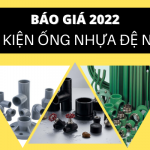 Công bố Giá Phụ Kiện Ống Nhựa Đệ Nhất 2022 - giá cạnh tranh