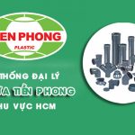 Đại lý ống nhựa Tiền Phong tại Tp HCM - Cập nhật mới nhất