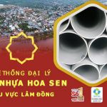 Đại lý ống Hoa Sen tại Lâm Đồng giá tốt - giao hàng nhanh