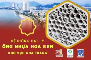 Hệ thống đại lý ống nhựa Hoa Sen khu vực Nha Trang