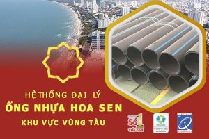 Hệ thống đại lý ống nhựa Hoa Sen khu vực Vũng Tàu