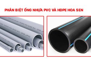 Phân biệt ống nhựa PVC và HDPE Hoa Sen