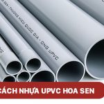 Quy cách ống nhựa uPVC Hoa Sen chính hãng cập nhật mới nhất