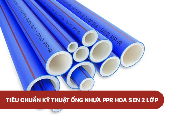 Tiêu chuẩn kỹ thuật ống nhựa PPR Hoa Sen 2 lớp