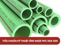 Tiêu chuẩn kỹ thuật ống nhựa PPR Hoa Sen