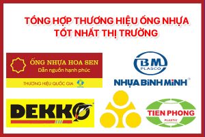 Top 5 thương hiệu ống nhựa tốt nhất thị trường Việt Nam