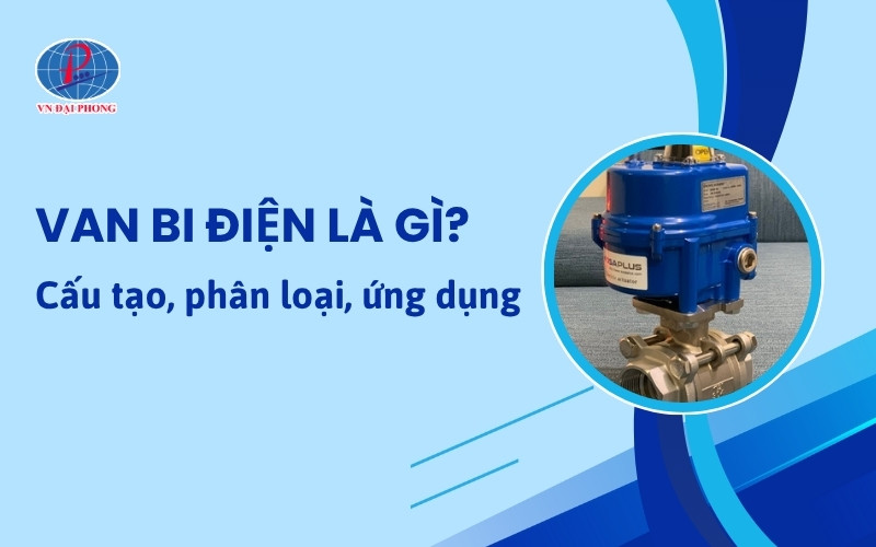 Van bi điện là gì?