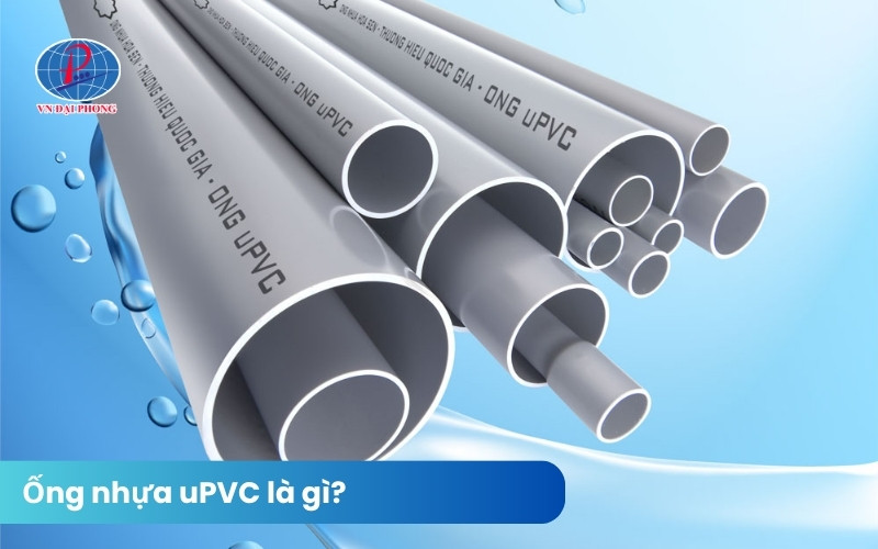 ống nhựa uPVC là gì