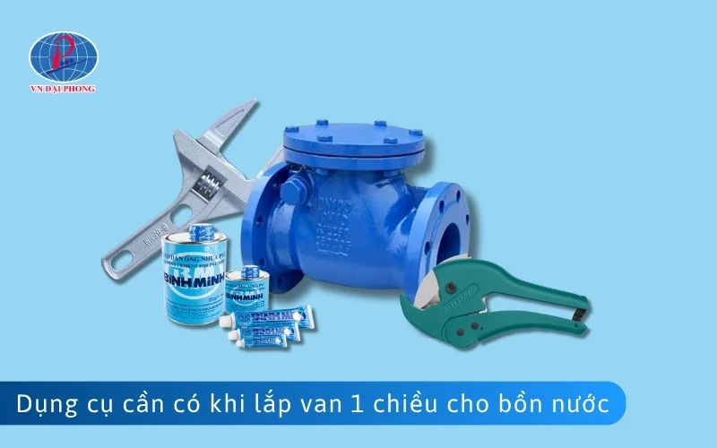 Dụng cụ cần có khi lắp đặt van 1 chiều